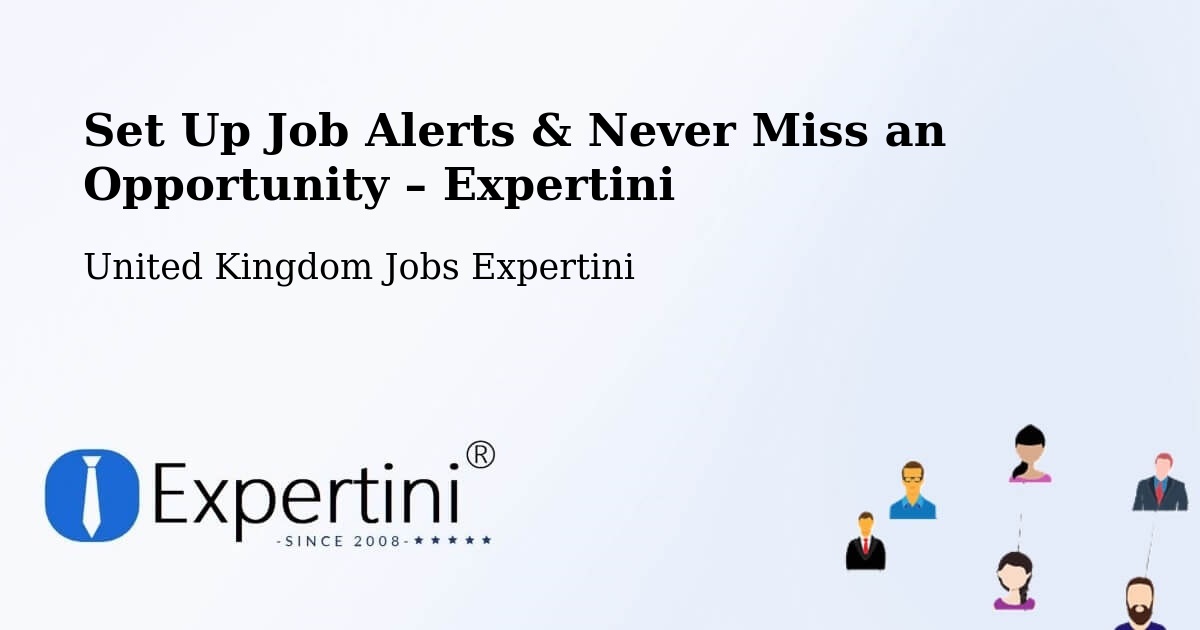 Job Alerts Guide – Get Notified About New Jobs in Locking - Locking, United Kingdom Jobs Expertini